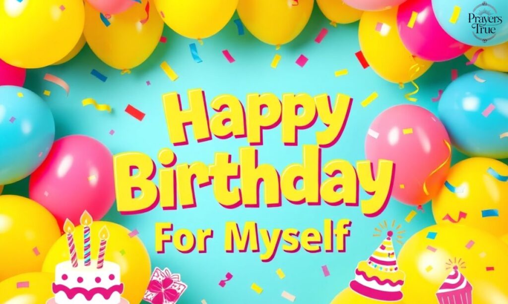 Happy Birthday For Myself