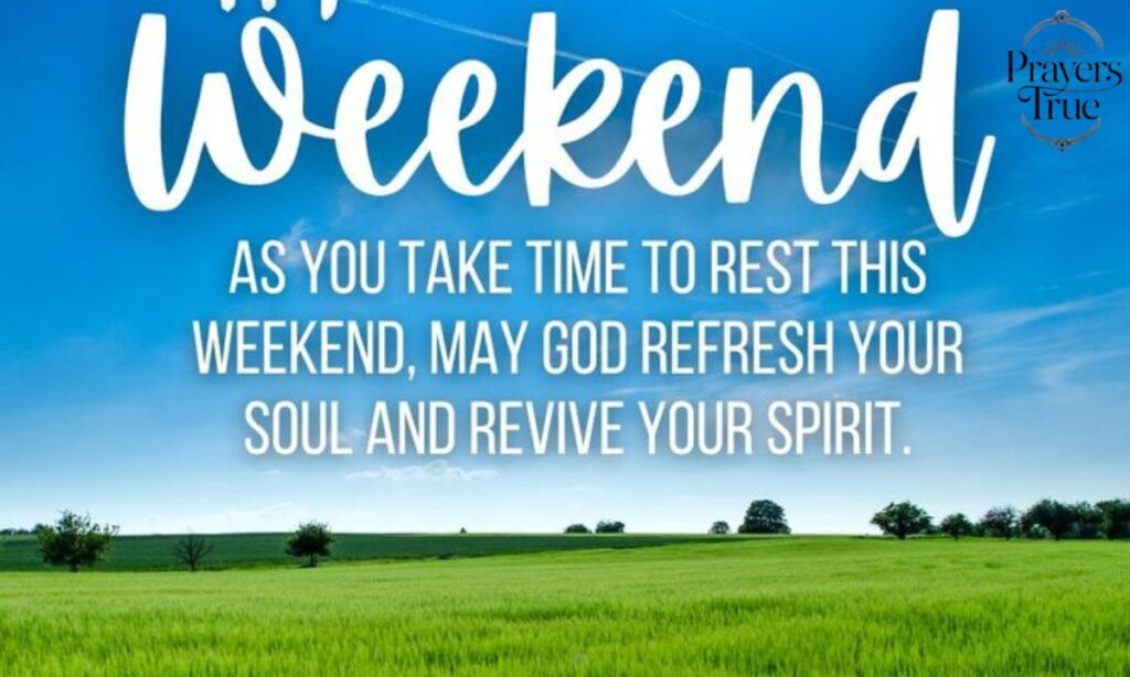Happy Weekend Wishes and Blessings Quotes