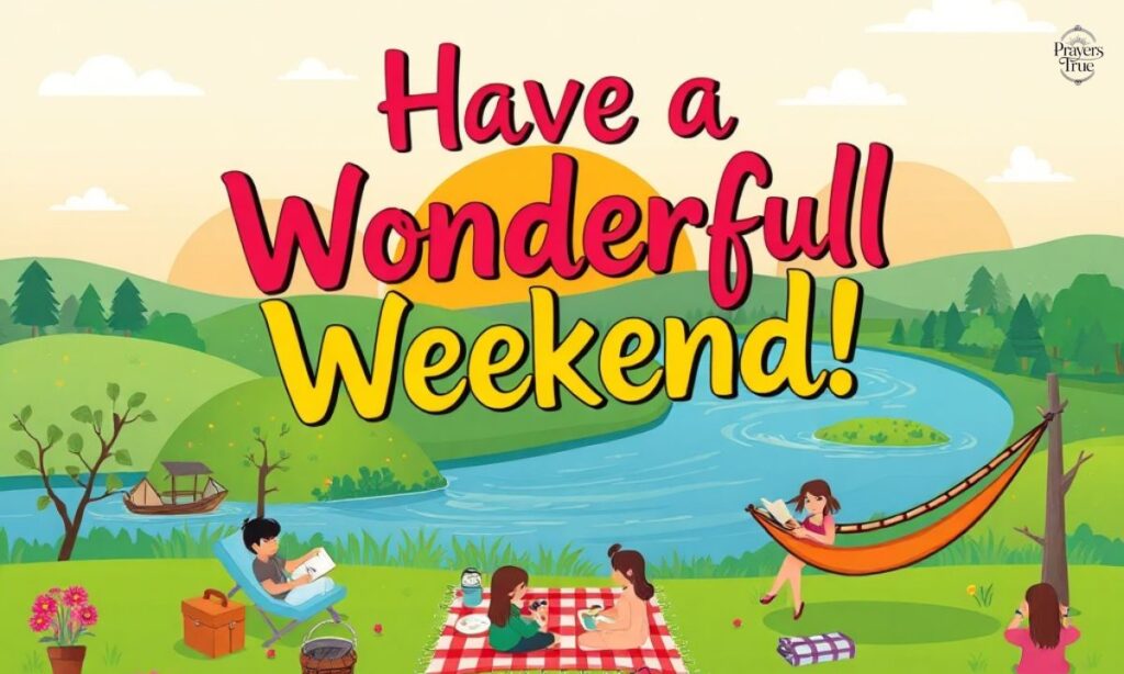 Have A Wonderful Weekend Messages