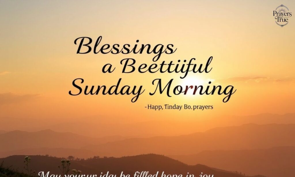 Inspirational Sunday Morning Blessings And Prayers