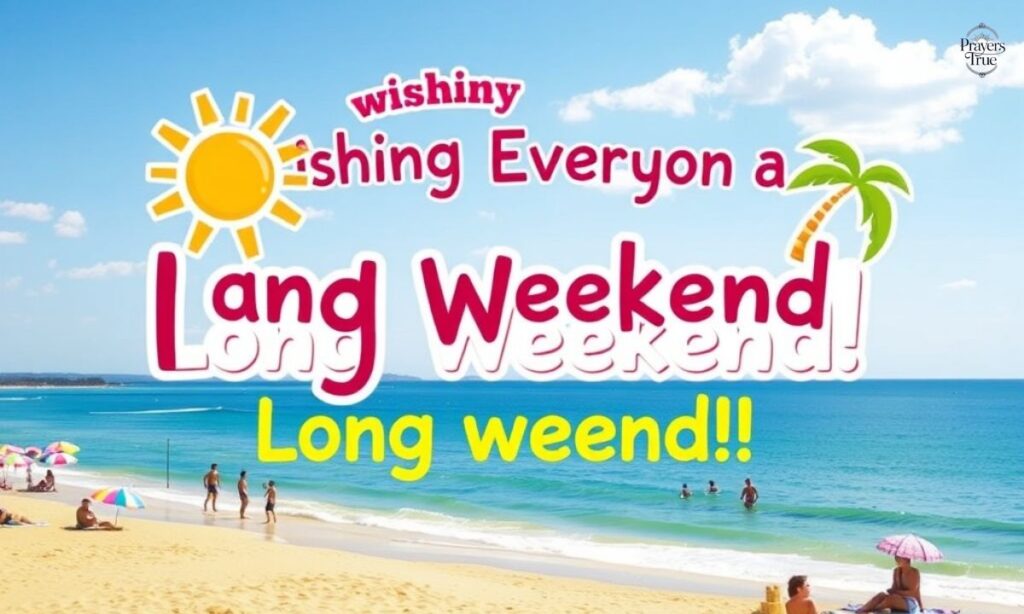 Long Weekend Wishes for Everyone