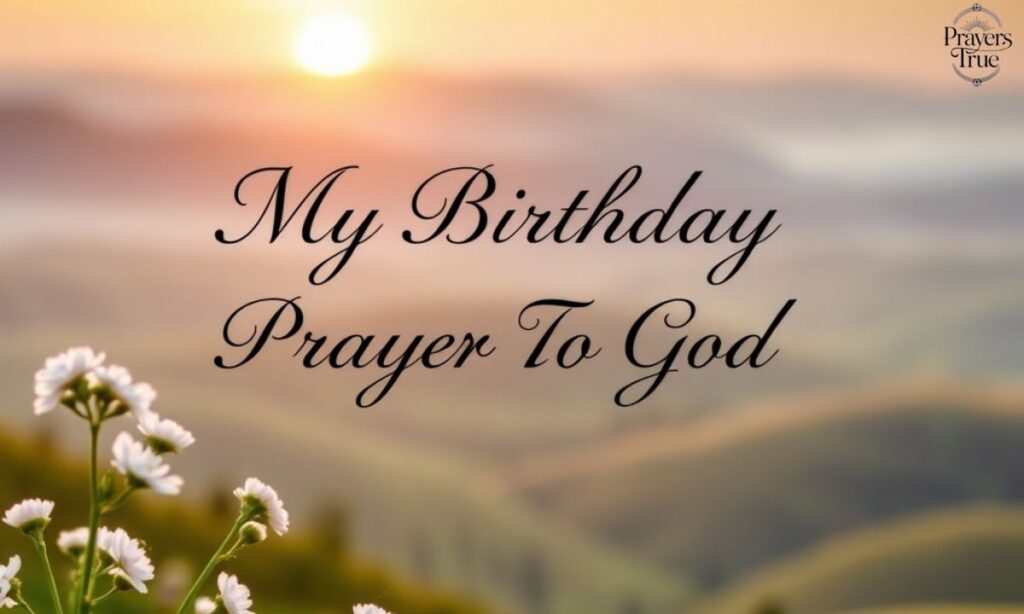 My Birthday Prayer To God
