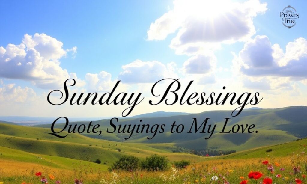 Sunday Blessings Quotes and Sayings to My Love