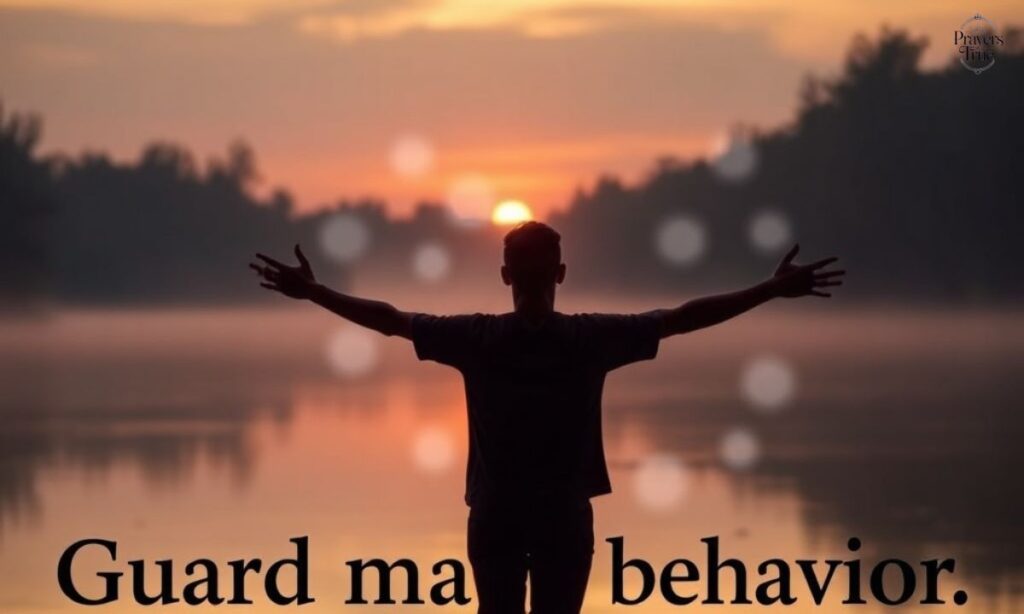 9. Guard my behavior.