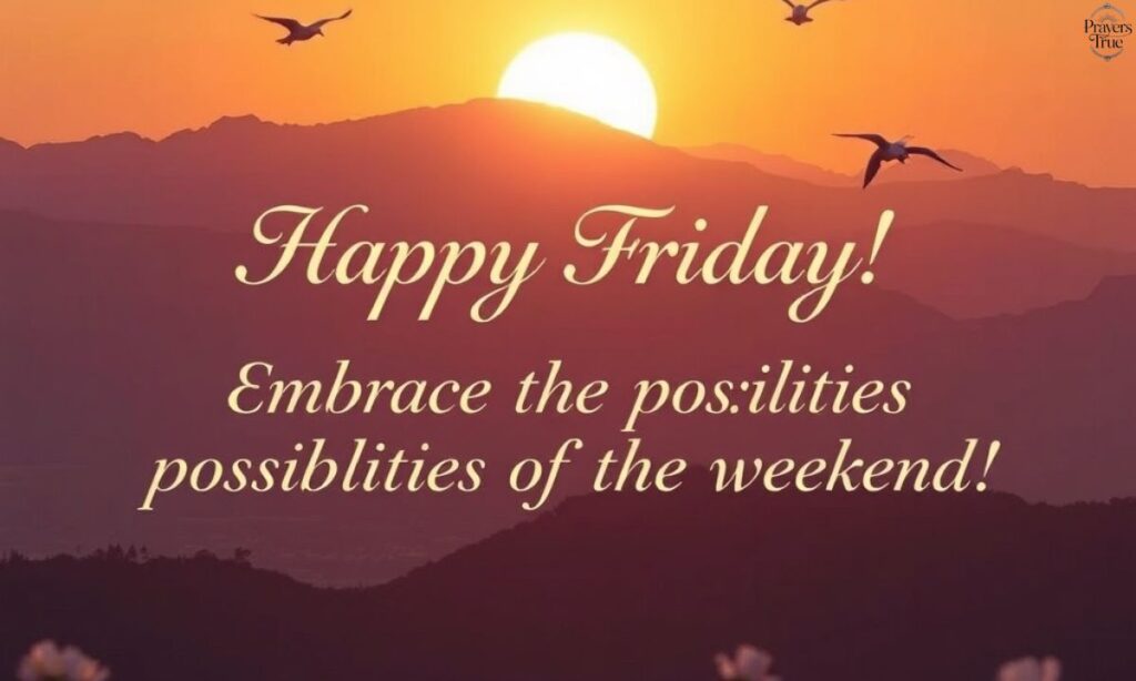 Inspiring Friday Greetings