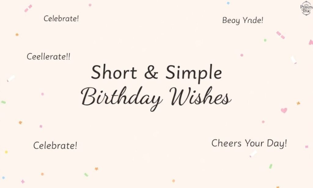 Short & Simple Birthday Wishes