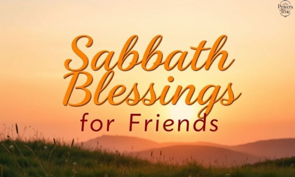 Sabbath Blessings for Friends