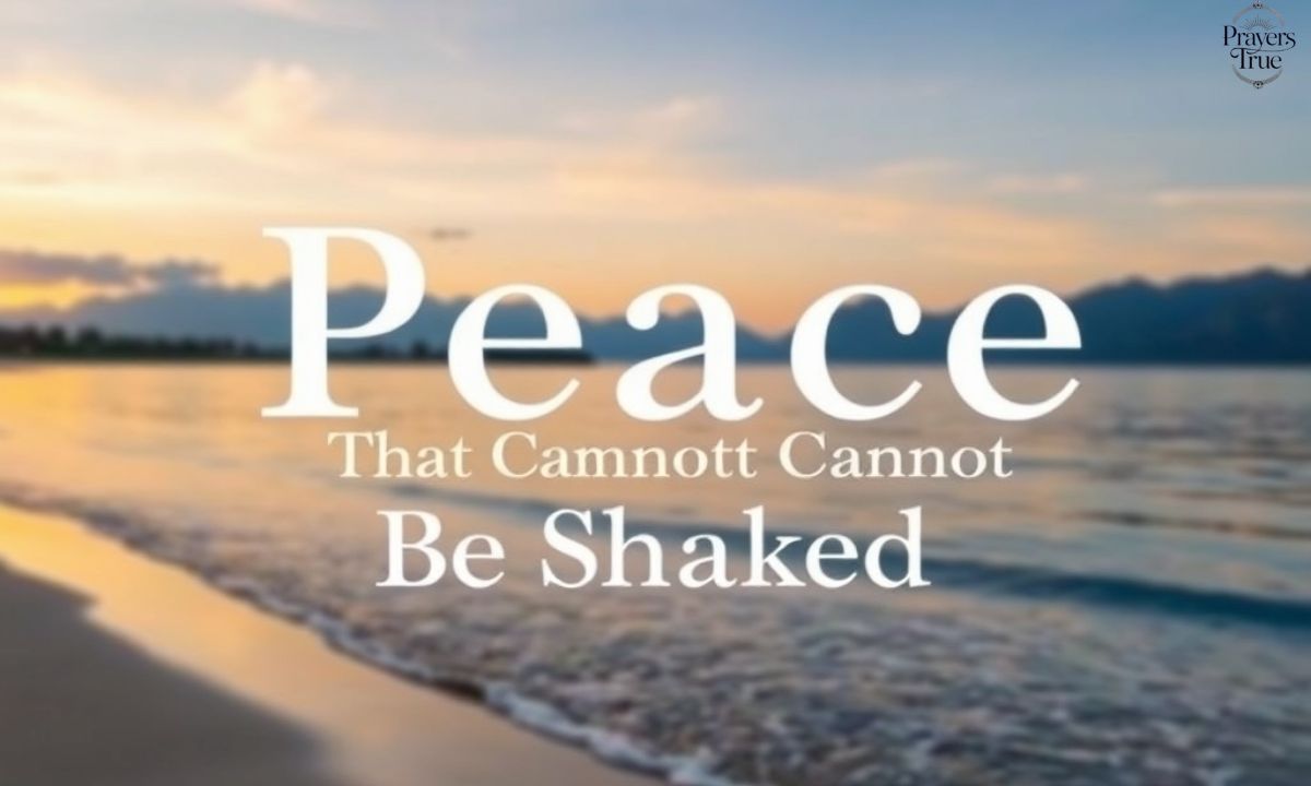 11. Peace That Cannot Be Shaken