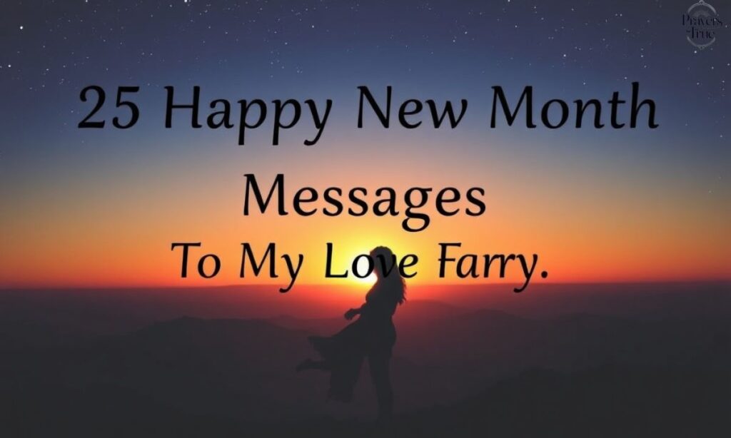 25 Happy New Month Messages To My Love Far Away