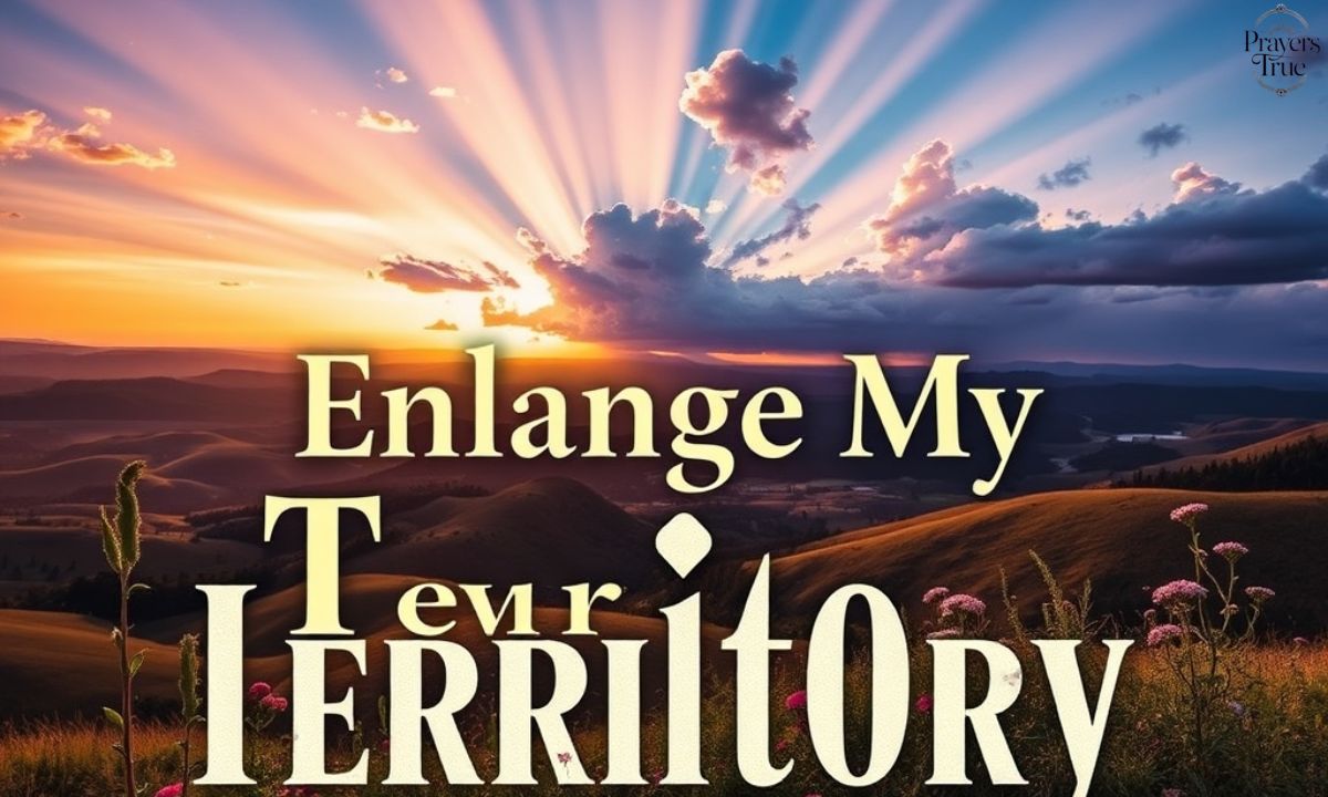 Enlarge My Territory A Prayer for Growth and Purpose