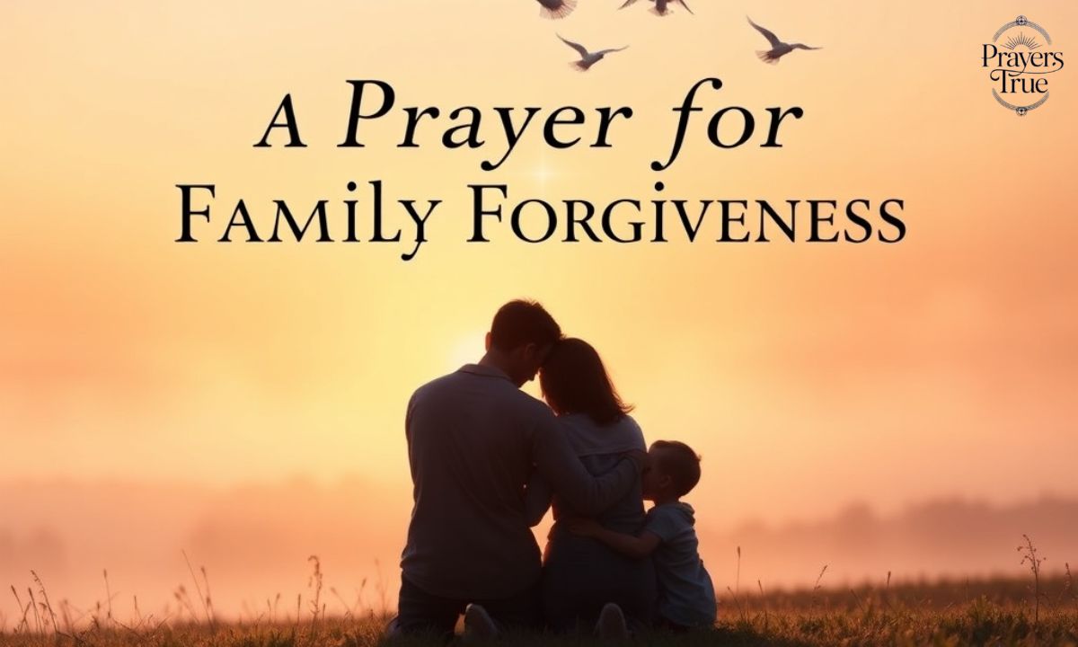 A Prayer for Family Forgiveness