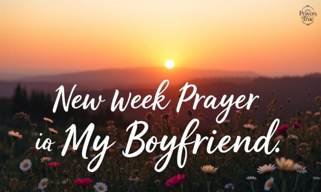 New Week Prayer for My Boyfriend