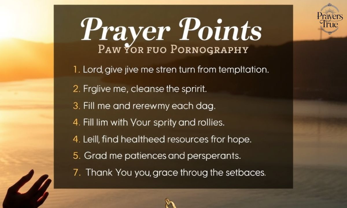 Prayer Points for Healing from Pornography