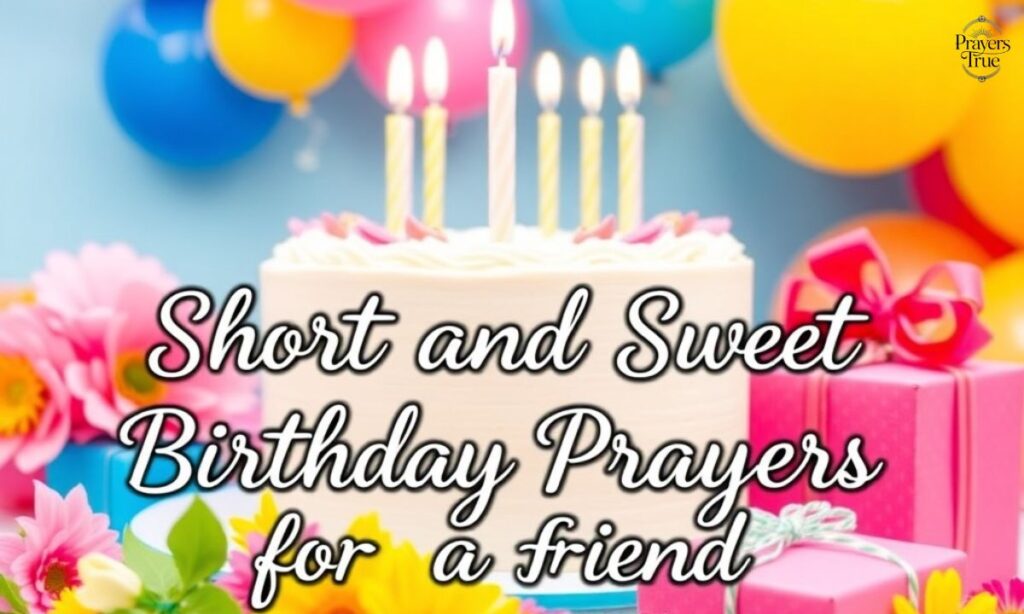 Short and Sweet Birthday Prayers for a Friend