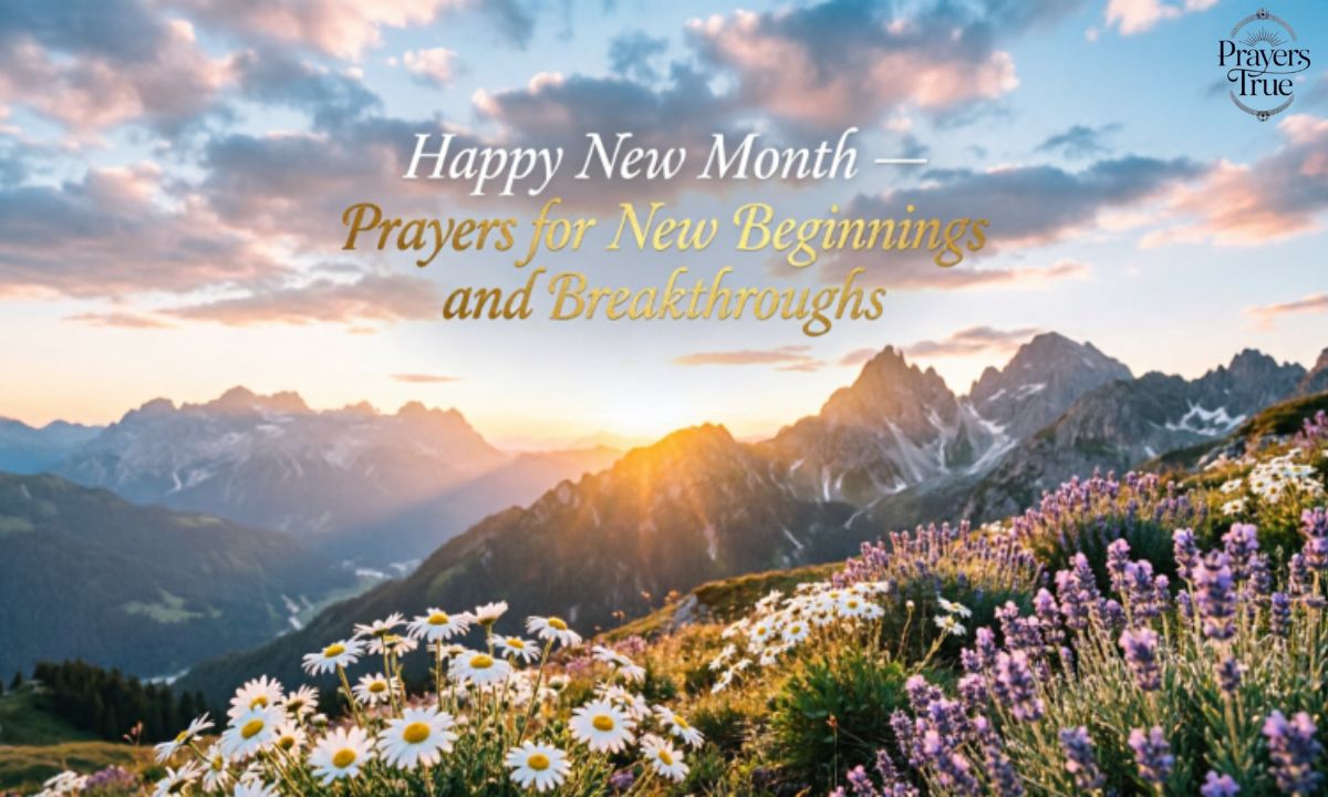 Happy New Month Prayers for New Beginnings and Breakthroughs