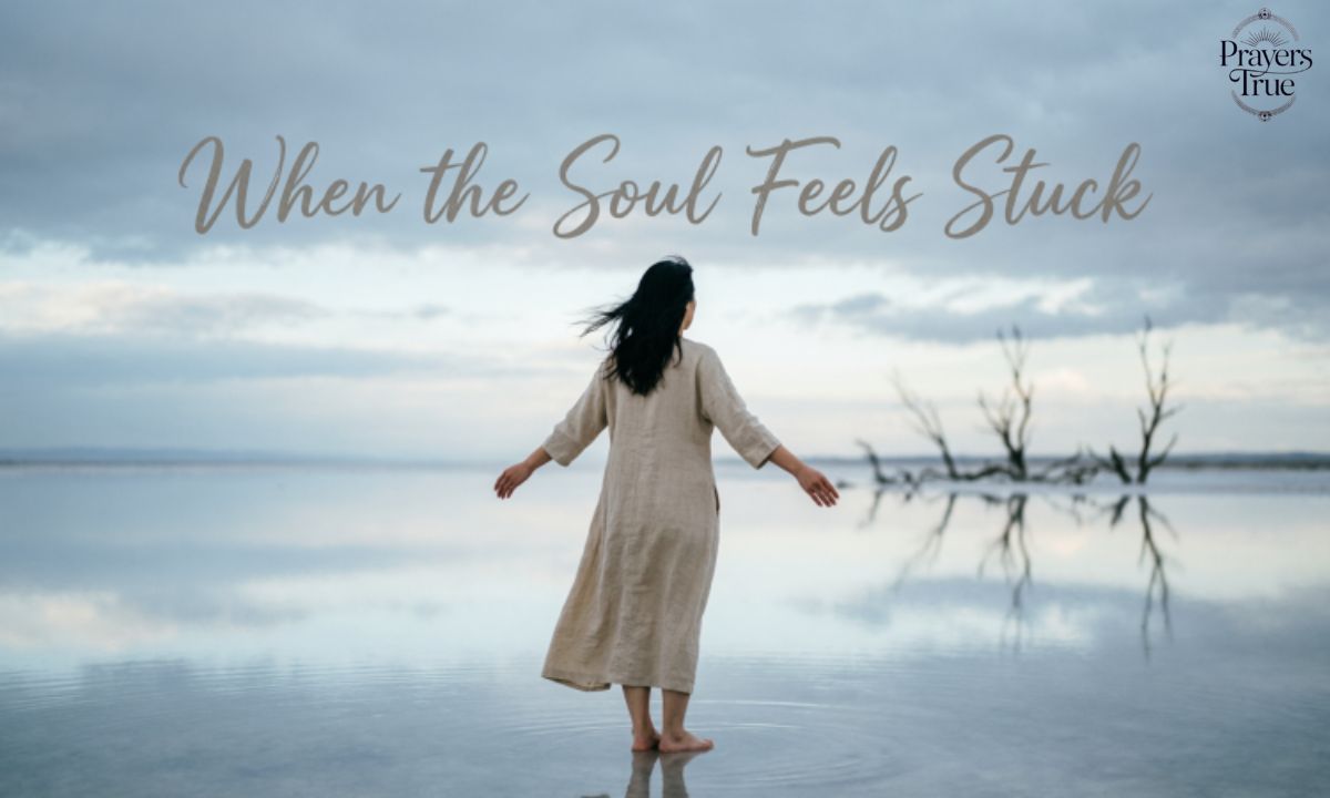 When the Soul Feels Stuck