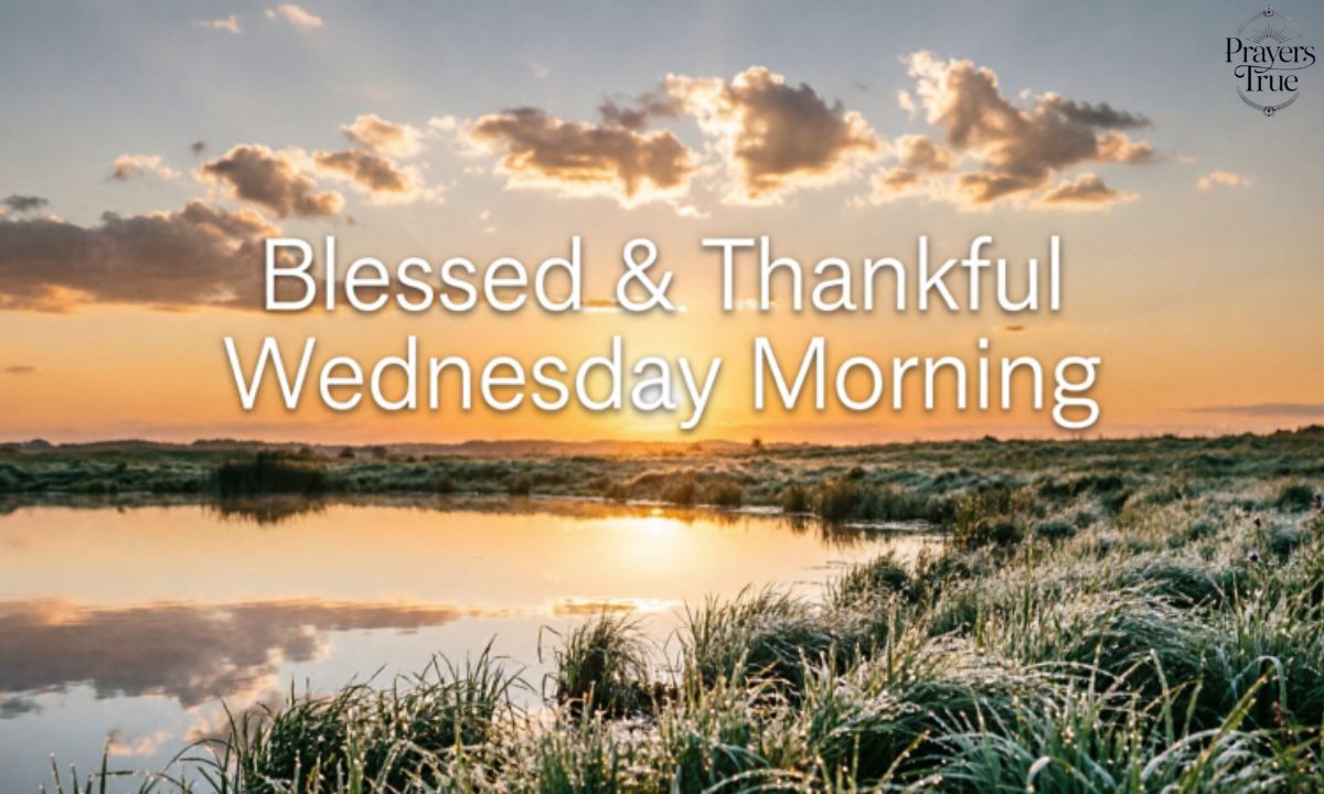 🌅 Blessed & Thankful Wednesday Morning Quotes