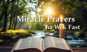 50+ Miracle Prayers That Work Fast