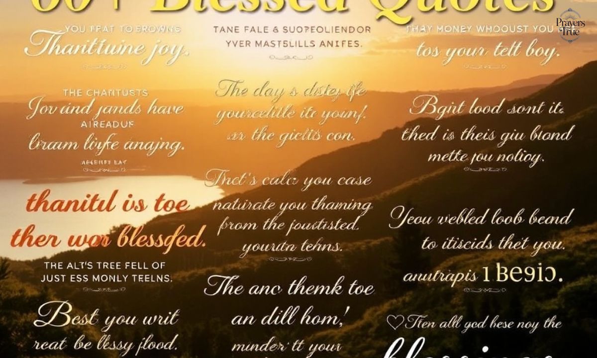 60+ Blessed Quotes to Help You Count Your Blessings 
