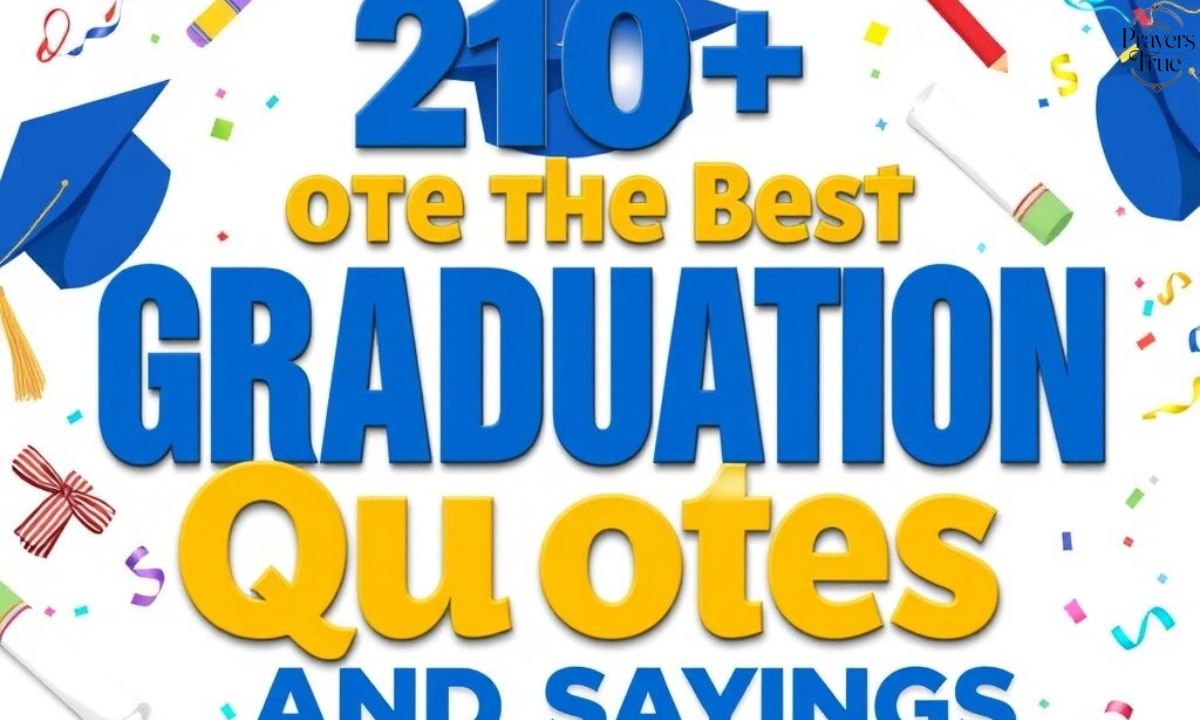 210+ of the Best Graduation Quotes and Sayings