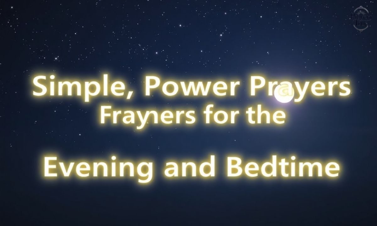 Night Prayer Simple, Powerful Prayers for the Evening and Bedtime