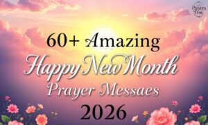60+ Amazing Happy New Month Prayer Messages (2026)