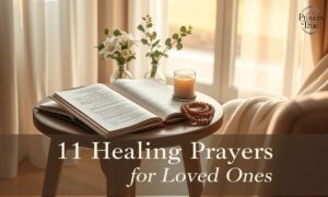 11 Healing Prayers for Loved Ones