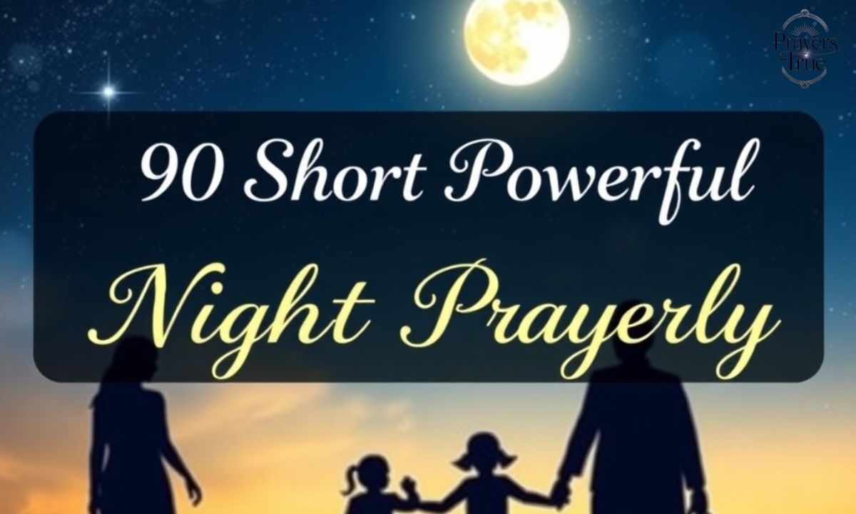 90 Short Powerful Night Prayers for Family