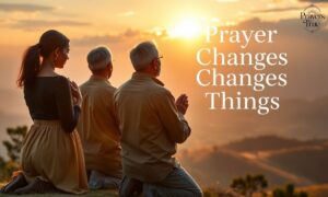 Prayer Changes Things