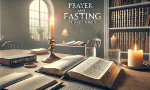 10 Scriptures on Fasting and Praying KJV Importance and Benefits