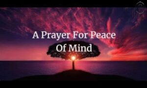 20 Encouraging Prayers For Peace Of Mind