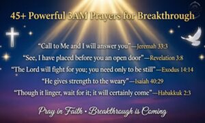 45+ Powerful 3am prayers for breakthrough with Bible Verses 
