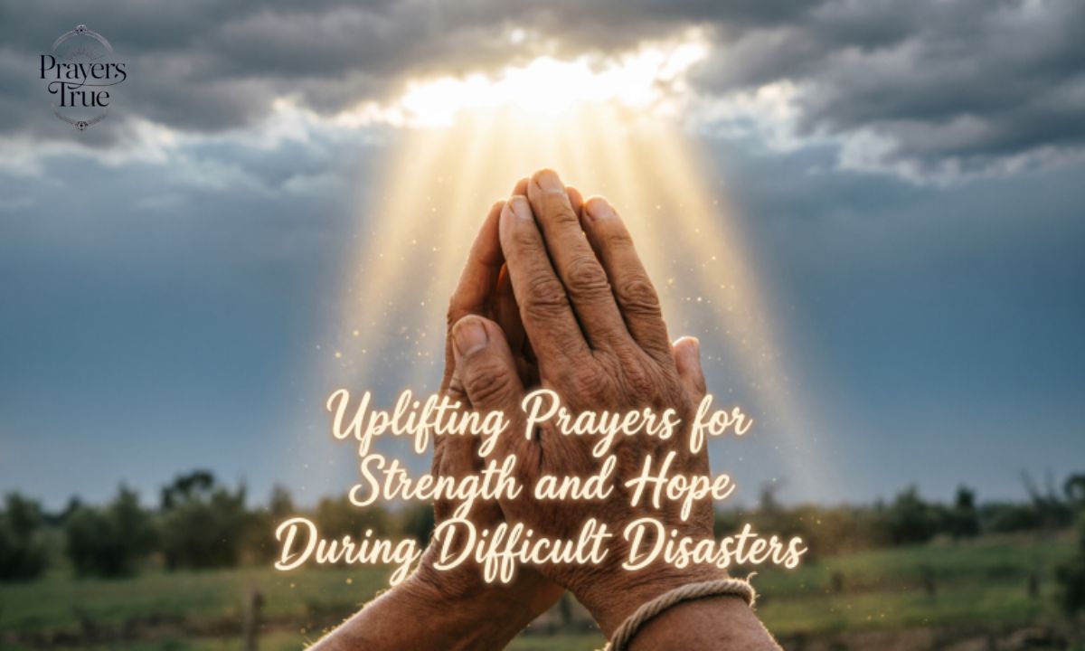 130+uplifting-prayers-for-strength-and-hope-during-difficult-disasters